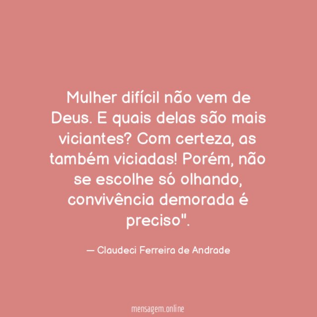 Mulher difícil não vem de Deus
