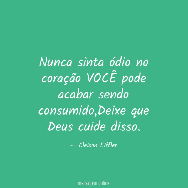 Nunca sinta ódio no coração VOCÊ pode acabar sendo consumido