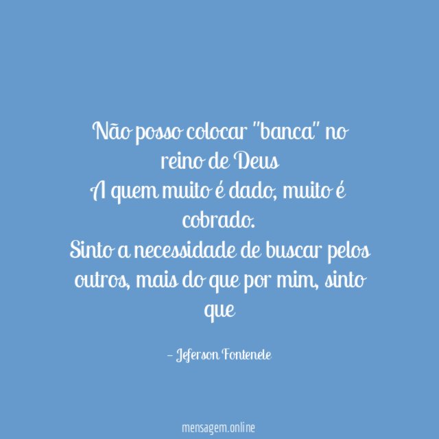 Não posso colocar "banca" no reino de Deus A