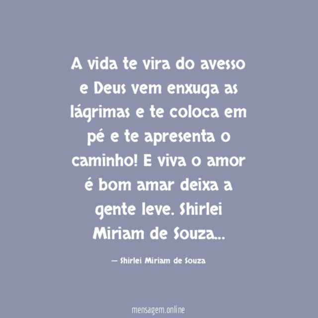 A vida te vira do avesso e Deus