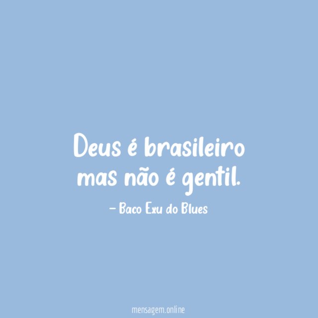 Deus é brasileiro mas não é gentil