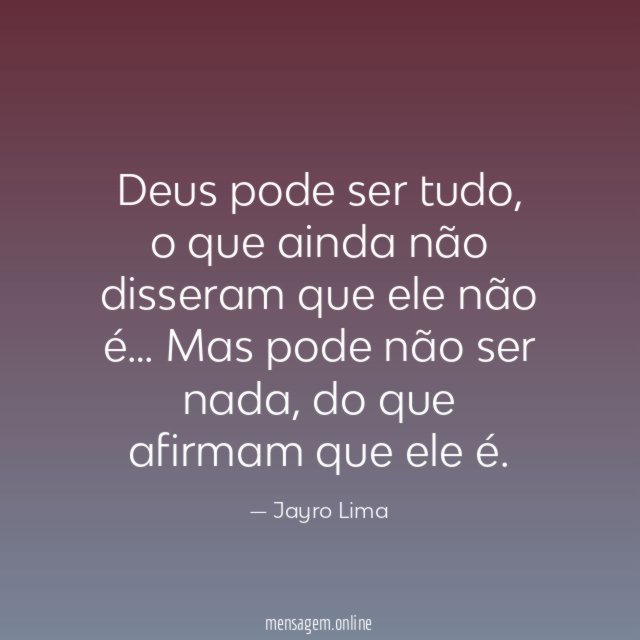 Deus pode ser tudo