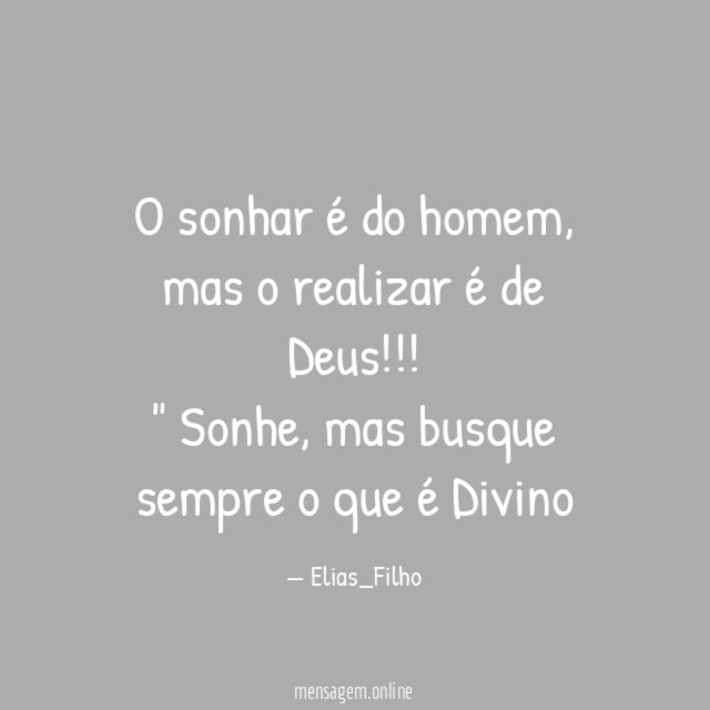 O sonhar é do homem