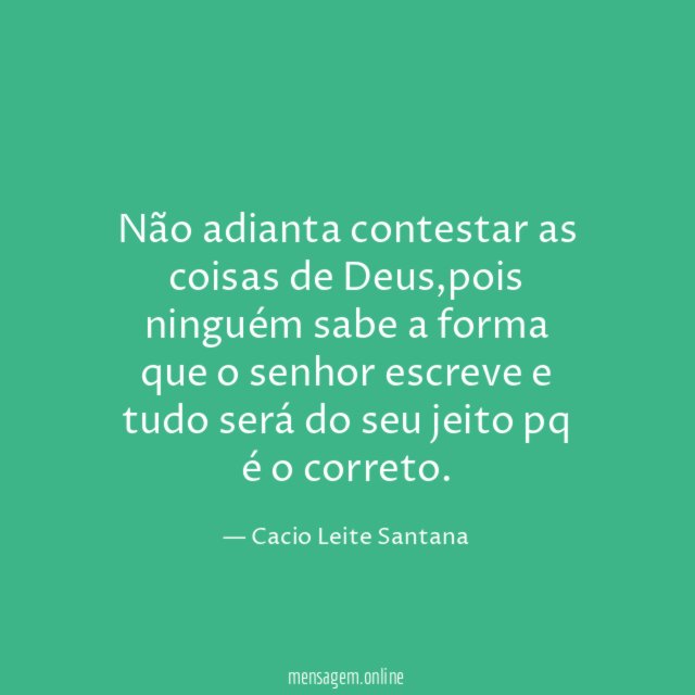 Não adianta contestar as coisas de Deus