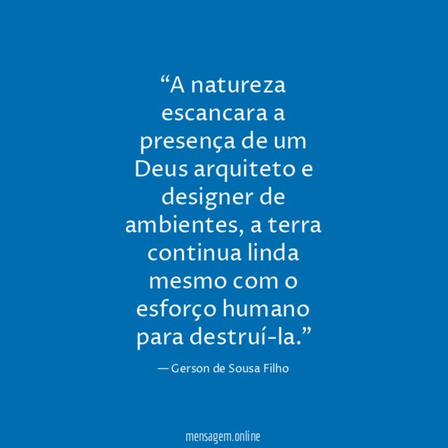 A natureza escancara a presença de um Deus