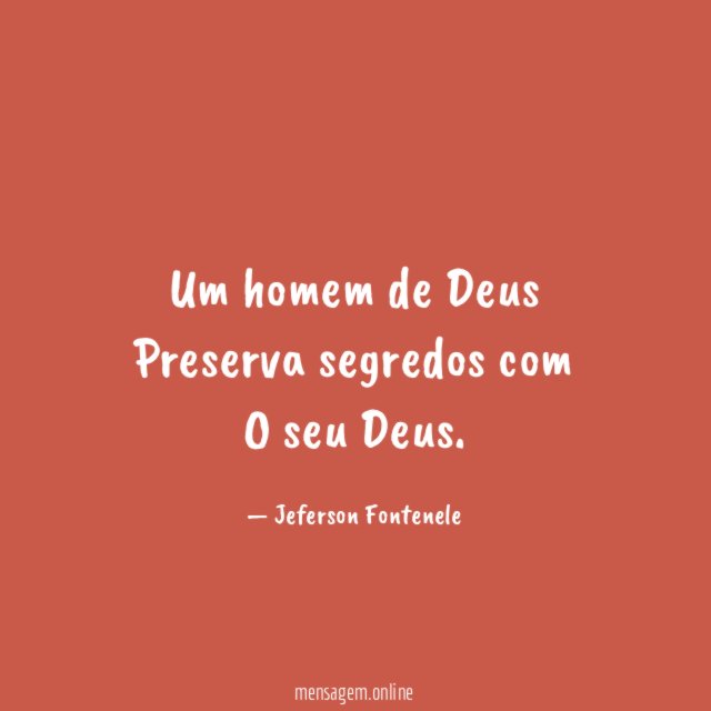 Um homem de Deus Preserva segredos com O seu Deus
