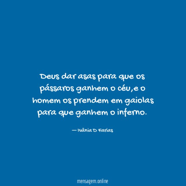 Deus dar asas para que os pássaros ganhem o céu