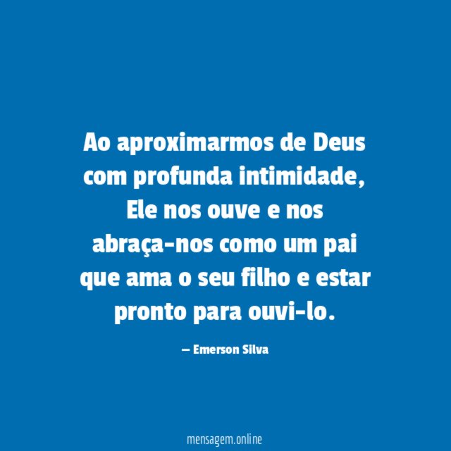Ao aproximarmos de Deus com profunda intimidade