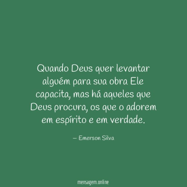 Quando Deus quer levantar alguém para sua obra Ele capacita