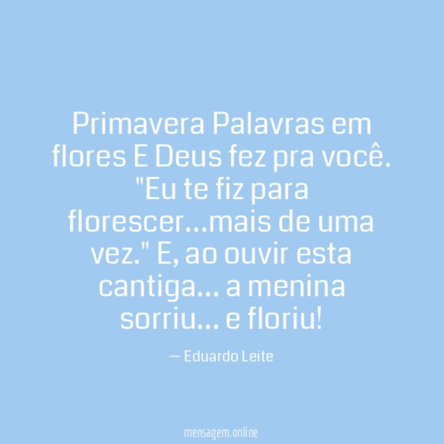Primavera Palavras em flores E Deus fez pra você