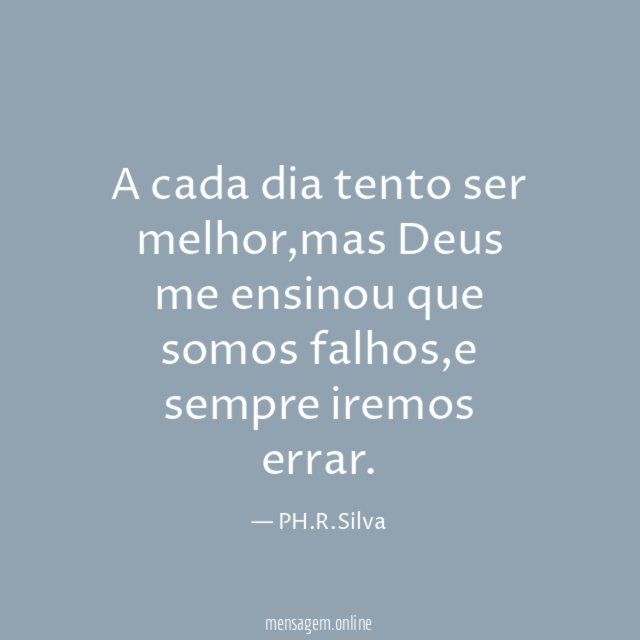 A cada dia tento ser melhor