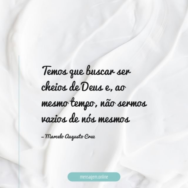 Temos que buscar ser cheios de Deus