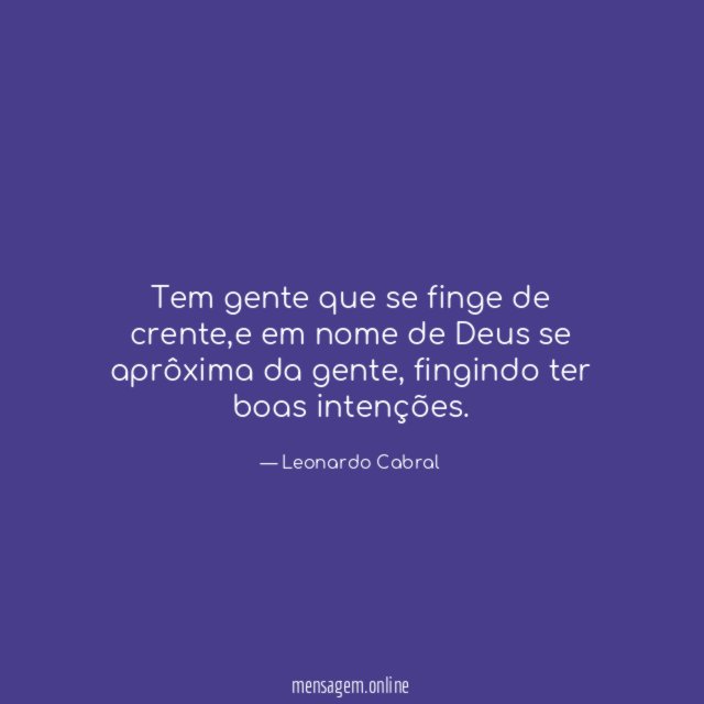 Tem gente que se finge de crente