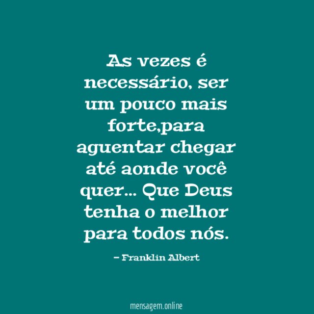 As vezes é necessário