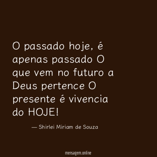 O passado hoje