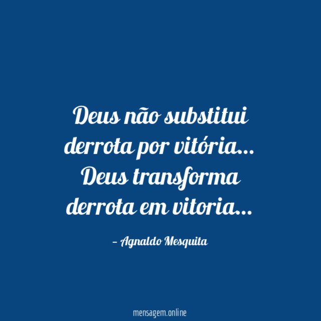 Deus não substitui derrota por vitória