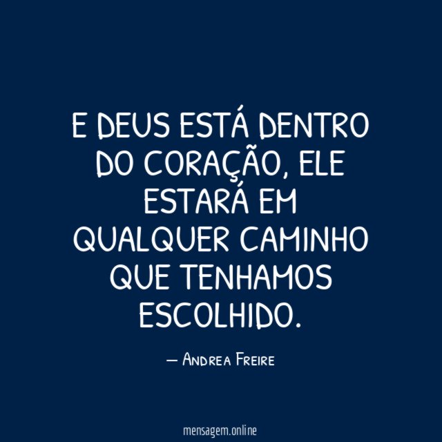 E Deus está dentro do coração