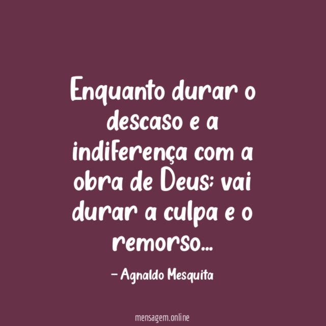 Enquanto durar o descaso e a indiferença com