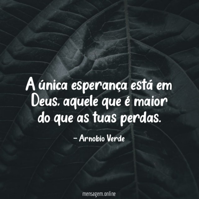 A única esperança está em Deus