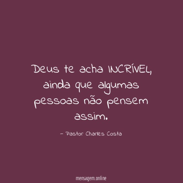 Deus te acha INCRÍVEL