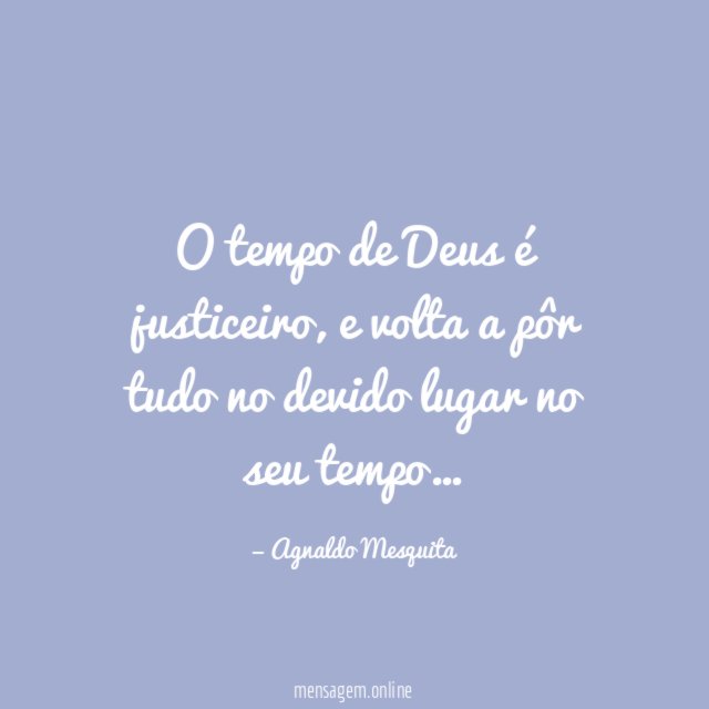 O tempo de Deus é justiceiro