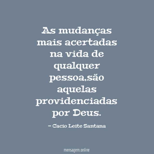 As mudanças mais acertadas na vida de qualquer pessoa