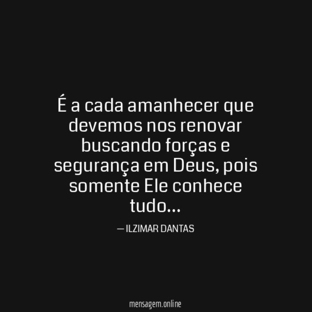 É a cada amanhecer que devemos nos renovar