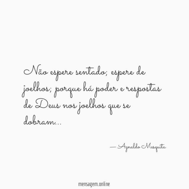 Não espere sentado