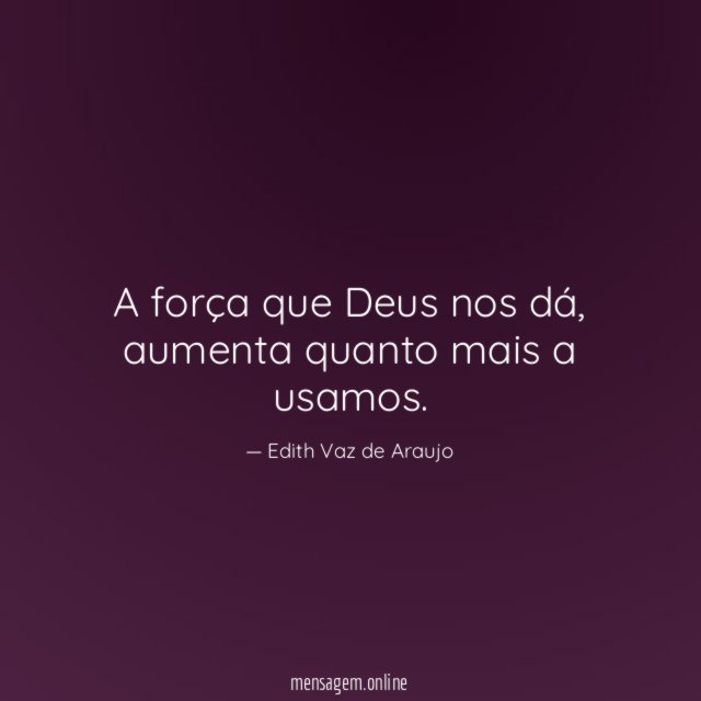 A força que Deus nos dá