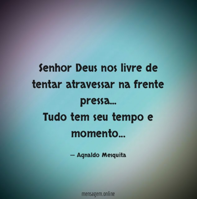 Senhor Deus nos livre de tentar atravessar na frente pressa