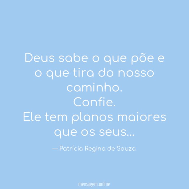 Deus sabe o que põe e o que