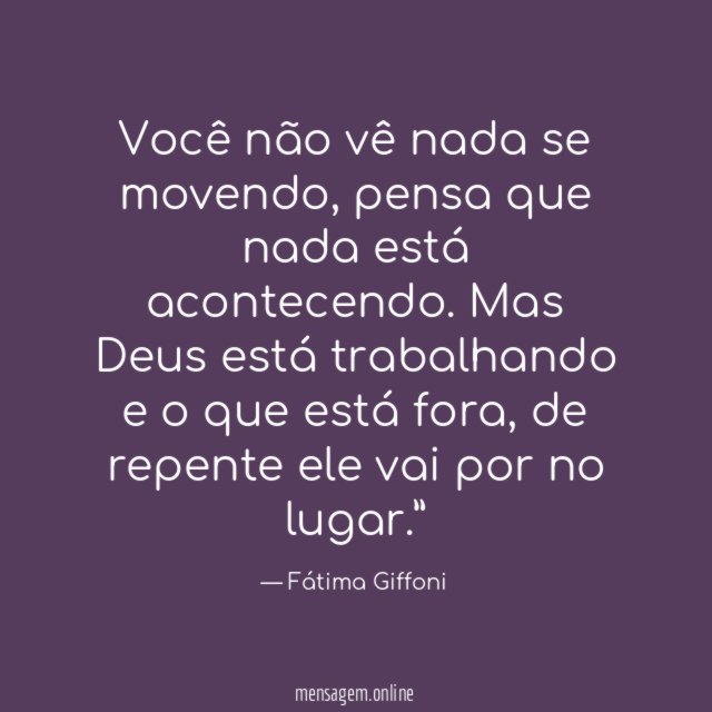 Você não vê nada se movendo