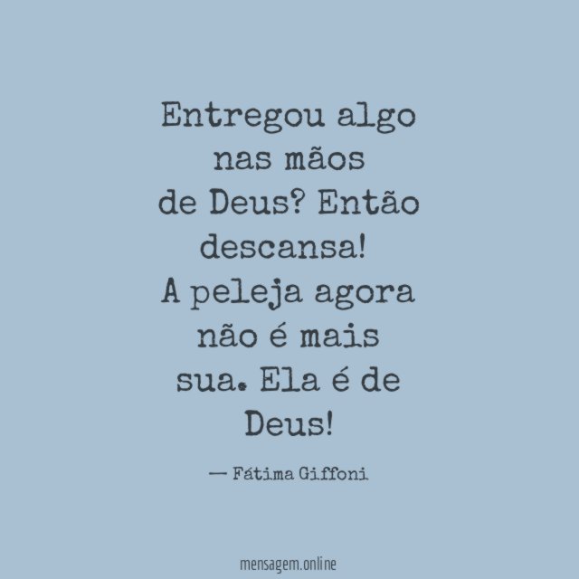 Entregou algo nas mãos de Deus