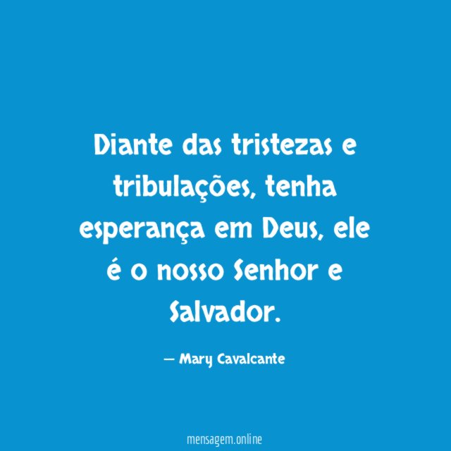 Diante das tristezas e tribulações
