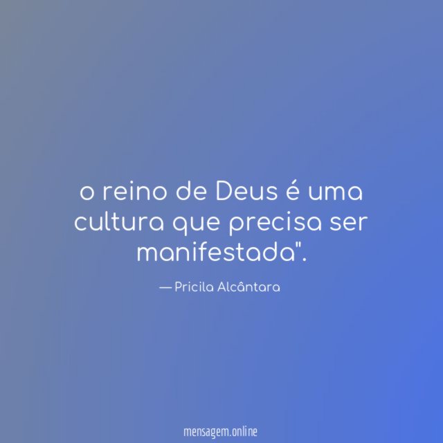 o reino de Deus é uma cultura que precisa ser manifestada"