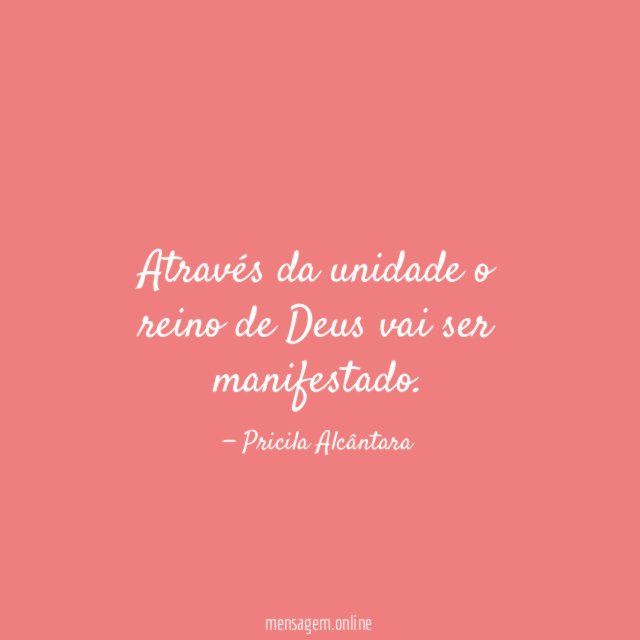 através da unidade o reino de Deus vai ser manifestado