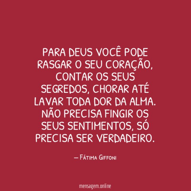 Para Deus você pode rasgar o seu coração