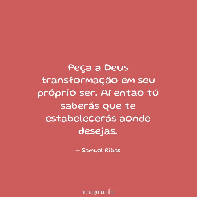 Peça a Deus transformação em seu próprio ser