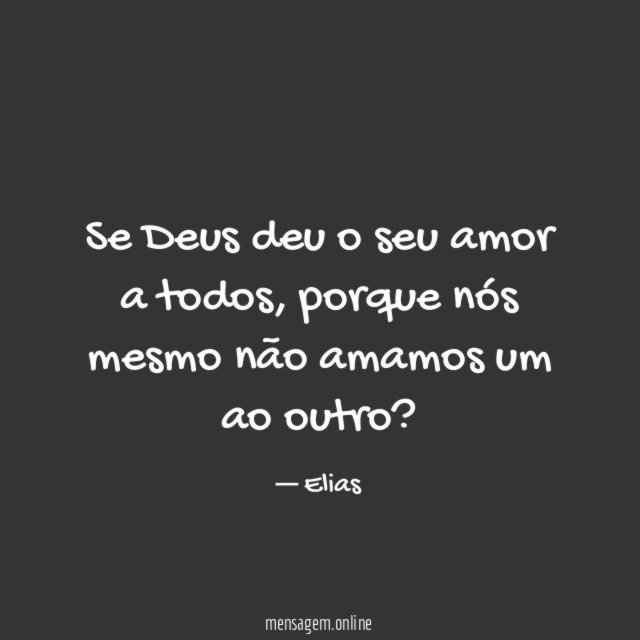Se Deus deu o seu amor a todos