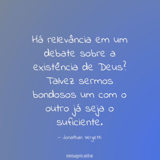 Há relevância em um debate sobre a existência de Deus