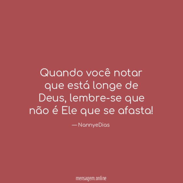 Quando você notar que está longe de Deus