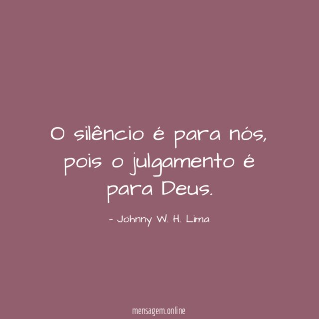 O silêncio é para nós