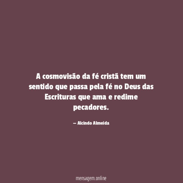 A cosmovisão da fé cristã tem um sentido