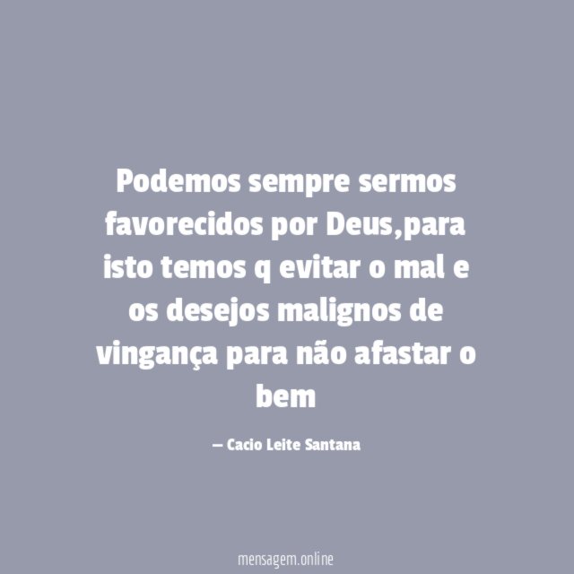 Podemos sempre sermos favorecidos por Deus