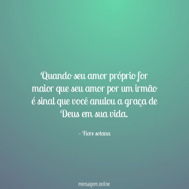 Quando seu amor próprio for maior que seu