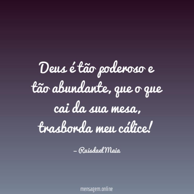Deus é tão poderoso e tão abundante