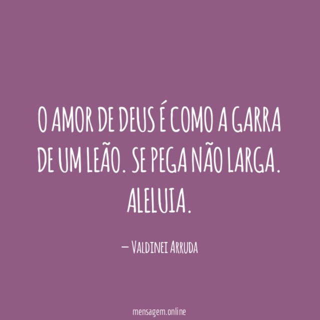 O AMOR DE DEUS É COMO A GARRA DE UM LEÃO