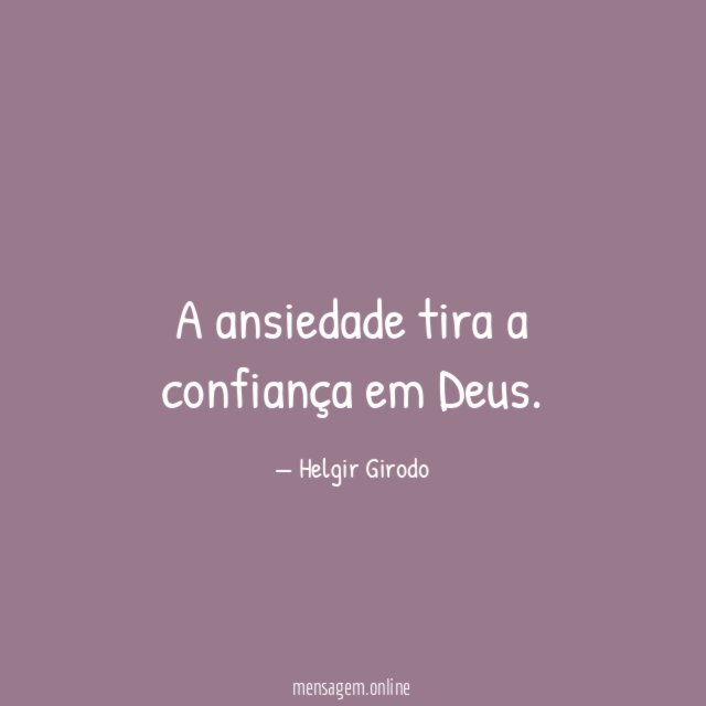 A ansiedade tira a confiança em Deus