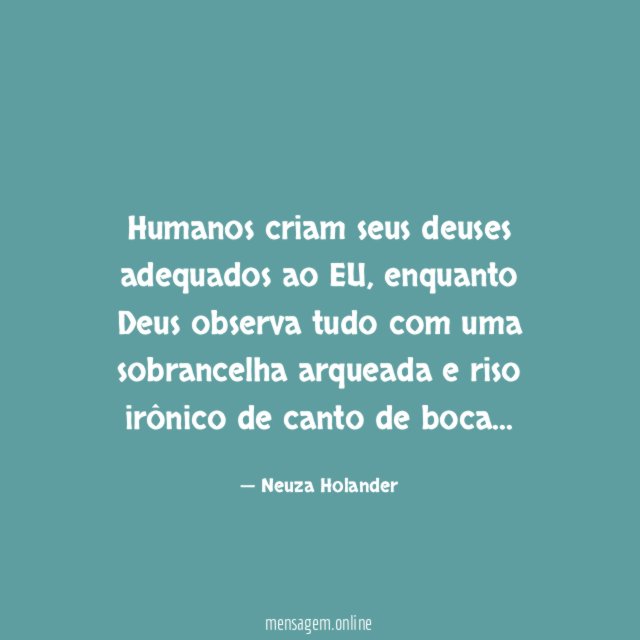 Humanos criam seus deuses adequados ao EU