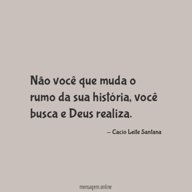 Não você que muda o rumo da sua história